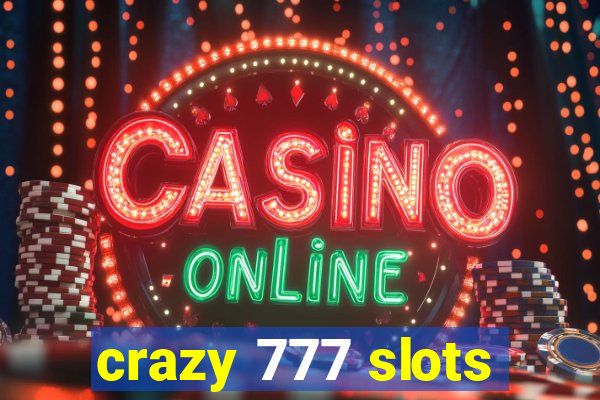 crazy 777 slots